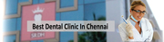 Best Dental Clinic in Chennai