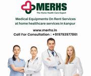 MERHS – Medical Equipment Rental & Healthcare Services in Kanpur