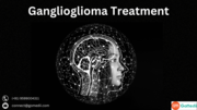  Get Ganglioglioma Treatment in India