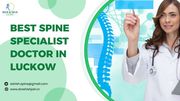 Best Spine Specialist Doctor In Lucknow