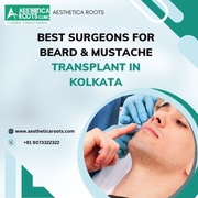 Best Surgeons for Beard & Mustache Transplant in Kolkata| Aesthetica R