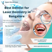 Best Dentist for Laser Dentistry in Bangalore| Aspen Dental Care