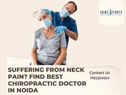 Suffering from Neck Pain? Find Best Chiropractic Doctor in Noida