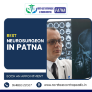  Best Neurosurgeon in Patna | North-East Orthopaedic & Trauma Hospital