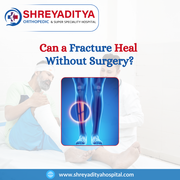 A fracture can be healed without surgery?