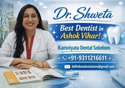 Dr. Shweta Best Dentist in Ashok Vihar – Kamniyata Dental Solutions